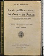 vita pubblica e privata dei Greci e Romani