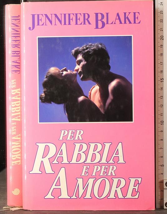 Per rabbia e per amore - Jennifer Blake - copertina