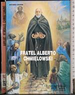 Fratel Alberto al secolo Adamo Chmielowski