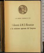 Discorsi NS Khrustciov e risoluzione approvata dal Congresso