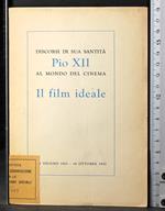 Discorsi sua santità Pio XII mondo cinema. Il film ideale