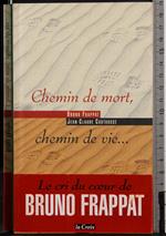 Chemin de mort, chemin de vie