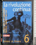 Giorni di storia 6. La rivoluzione continua
