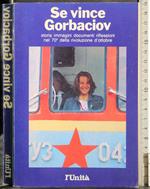 Se vince Gorbaciov