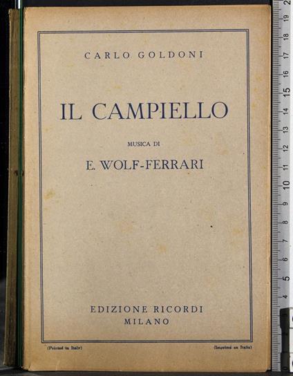Il campiello. Musica di Wolf-Ferrari - Carlo Goldoni - copertina