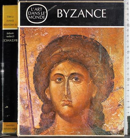 L' art dans le monde. Byzance - André Grabar - copertina