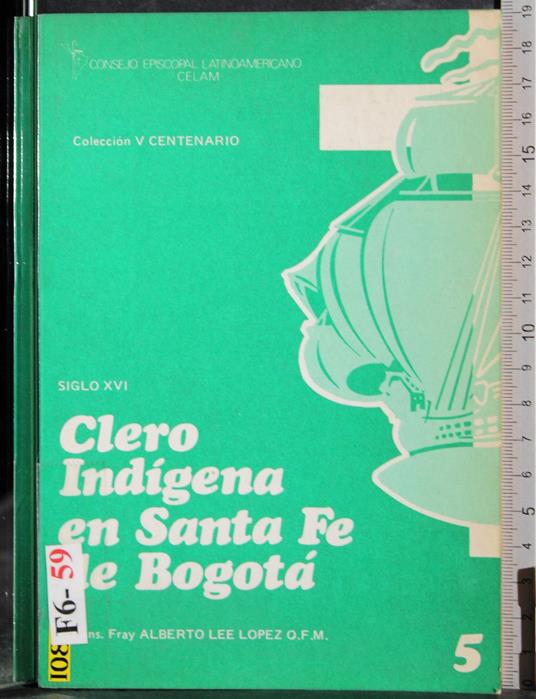 Clero indigena en Santa Fe de Bogotà - Lopez - copertina