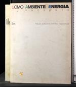 Uomo Ambiente Energia. Il presente