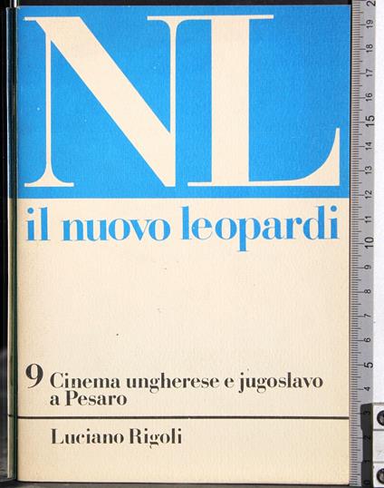 Il nuovo leopardi. Vol 9. Cinema ungherese jugoslavo - Aurelio Rigoli - copertina