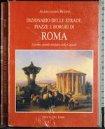 Dizionario delle strade piazze e borghi di Roma