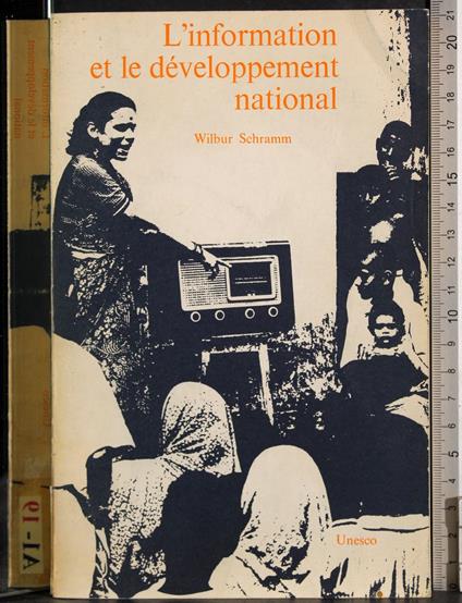 L' information et le developpement national - Wilbur Schramm - copertina