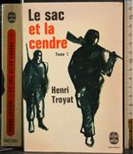 Le sac et la cendre. Tome 1