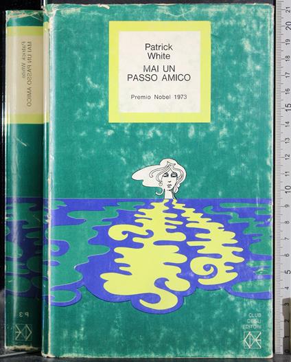 Mai un passo amico - Patrick White - copertina