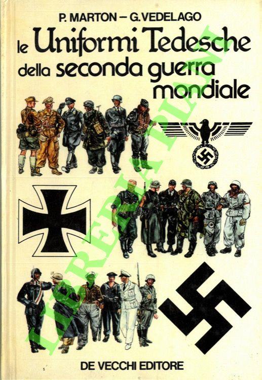 Le uniformi tedesche della seconda guerra mondiale.