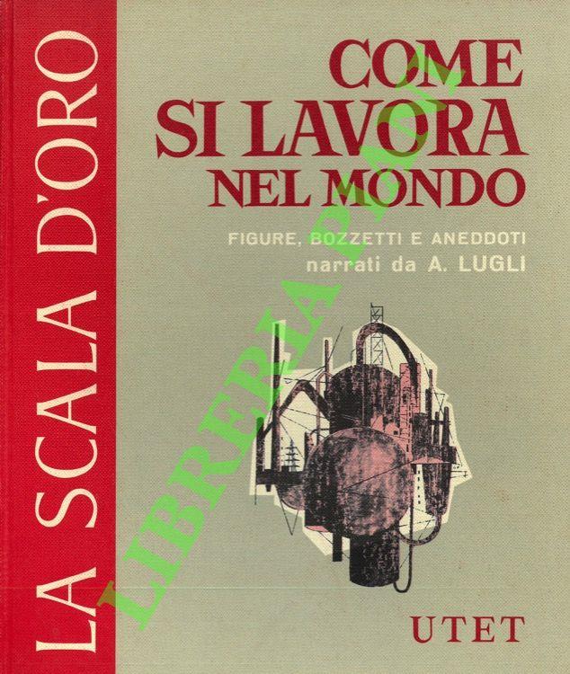 Come si lavora nel mondo. Figure, bozzetti e aneddoti