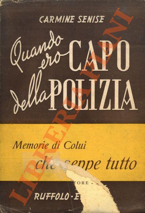 Quando ero capo della Polizia. 1940-1943. Seconda edizione