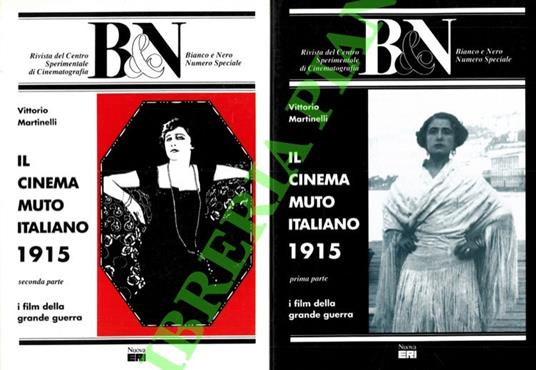 Il cinema muto italiano. I film della Grande Guerra. 1915 - Vittorio Martinelli - copertina