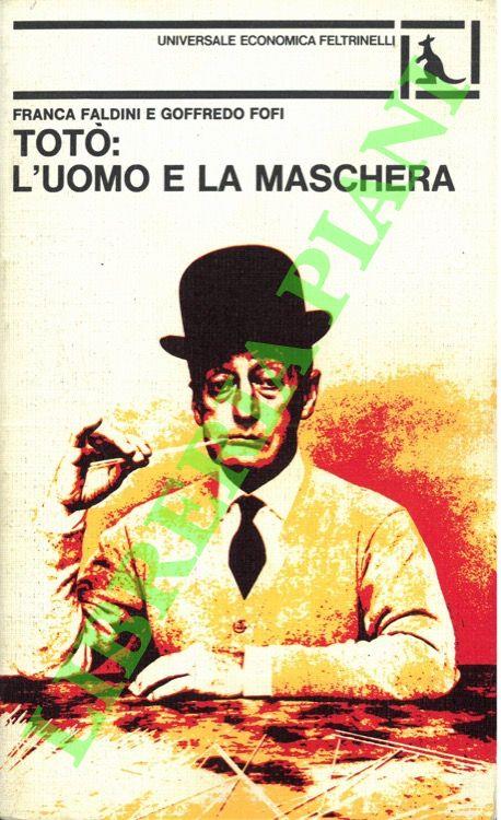 Totò: l'uomo e la maschera