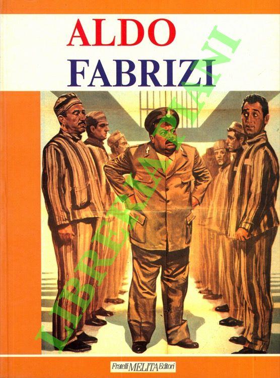 Aldo Fabrizi. L'ultimo re di Roma