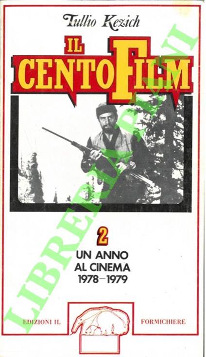 Il Centofilm 2. Un anno al cinema 1978-1979 - Tullio Kezich - copertina
