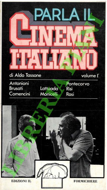 Parla il cinema italiano. Volume I°