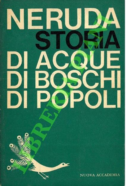 Storia di acque, di boschi, di popoli - Pablo Neruda - copertina