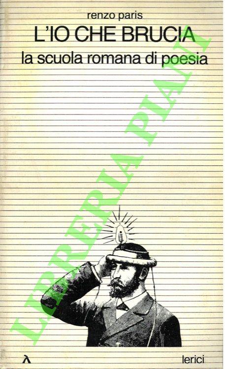 L' Io che brucia. La scuola romana di poesia