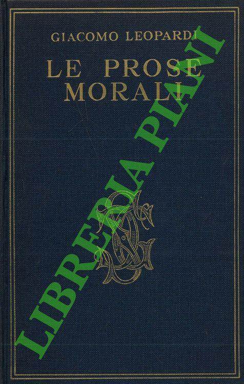 Le prose morali - Giacomo Leopardi - copertina