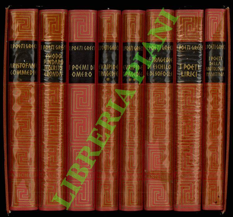 I poeti greci tradotti da Ettore Romagnoli. I poeti lirici. - I poeti della antologia palatina. - I poemi di Omero. - Esiodo, Pindaro, Teocrito, Eronda. - Euripide. - Le tragedie di Eschilo e Sofocle. - Le commedie di Aristofane