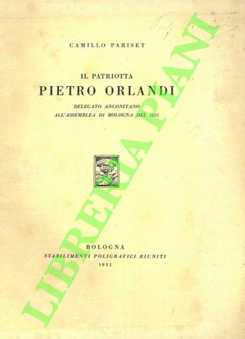 Il patriotta Pietro Orlandi (Delegato anconitano all'Assemblea di Bologna del 1831)