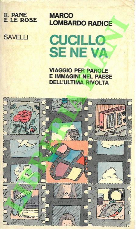 Cucillo se ne va. Viaggio per parole e immagini nel Paese dell'ultima rivolta - Marco Lombardo Radice - copertina
