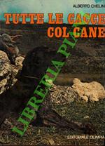 Tutte le cacce col cane.