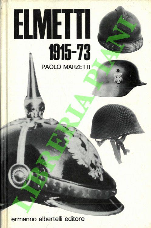 Elmetti 1915-73