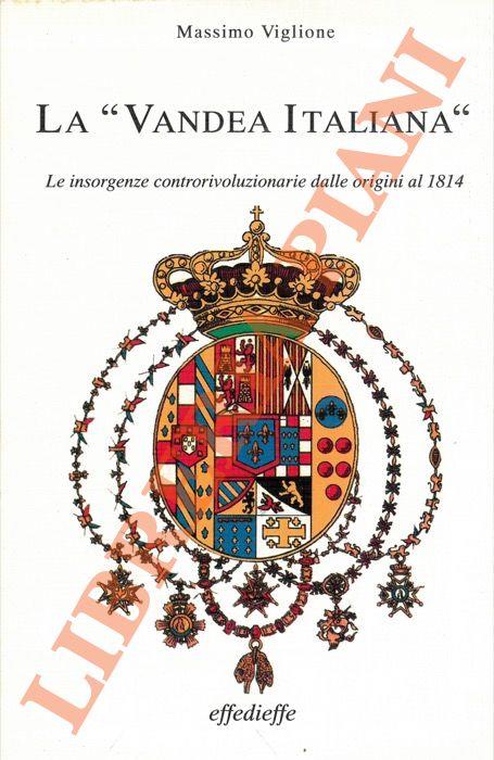 “Vandea italiana”. Le insorgenze controrivoluzionarie dalle origini al 1814