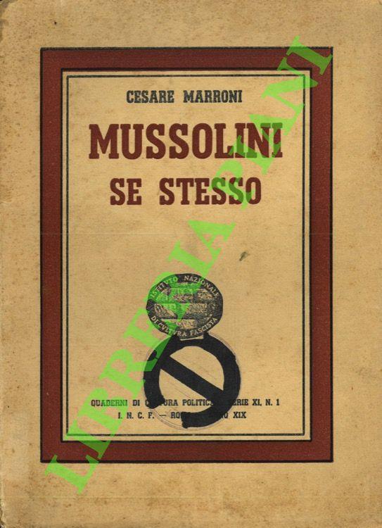 Mussolini se stesso.