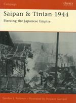 Saipan & Tinian 1944. Piercing the Japanese Empire
