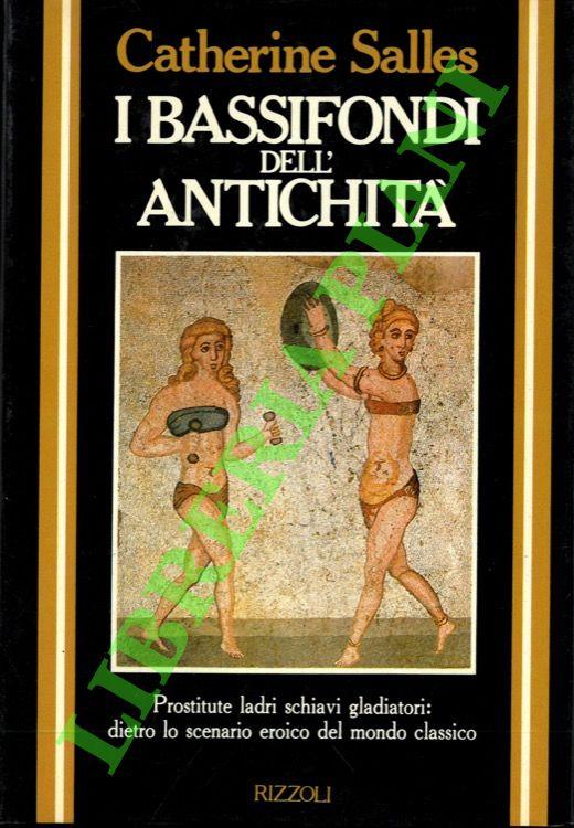 I bassifondi dell'antichità
