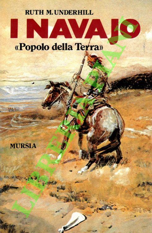 I Navajo. “Popolo della Terra”