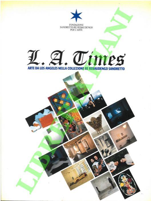 L.A. Times. Arte da Los Angeles nella collezione Re Rebaudengo Sandretto