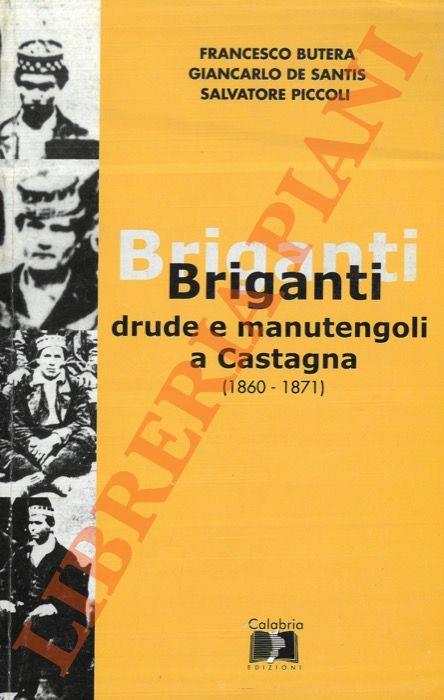 Briganti, drude e manutengoli a Castagna (1860-1871)