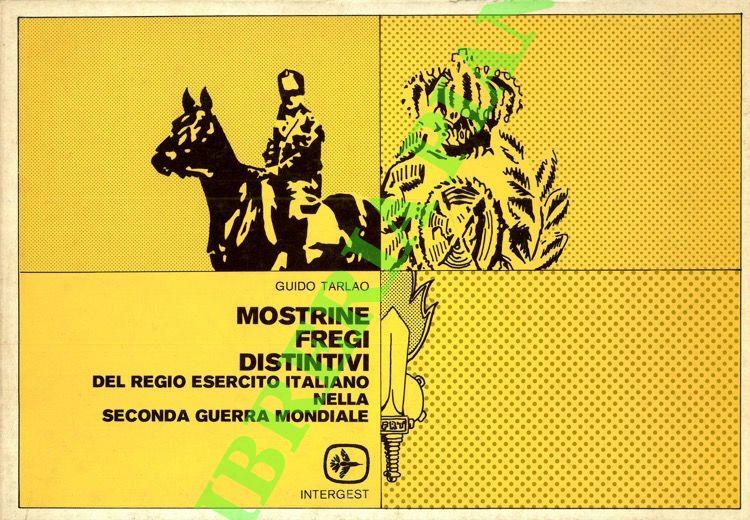 Mostrine, fregi, distintivi del Regio Esercito Italiano nella Seconda guerra mondiale