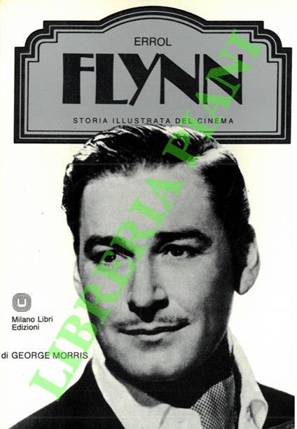Errol Flynn - George H. Morris - copertina