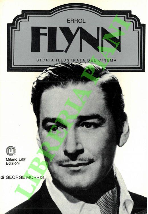Errol Flynn - George H. Morris - copertina