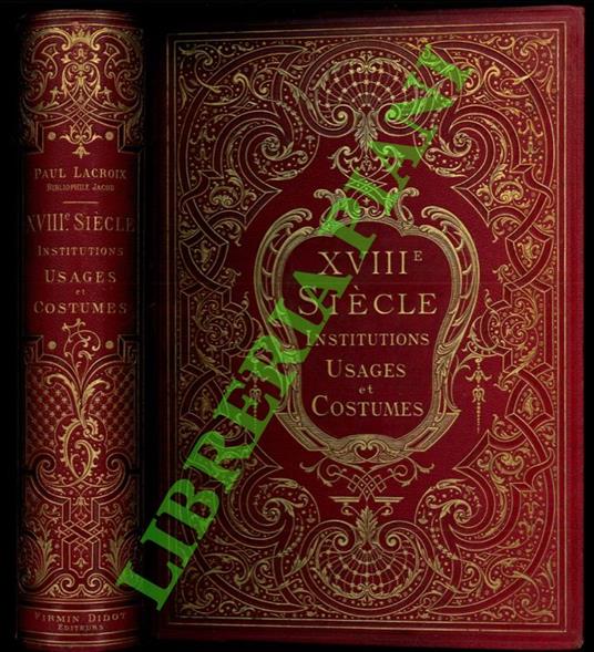 XVIIIme siècle institutions usages et costumes. France 1700-1789 - copertina