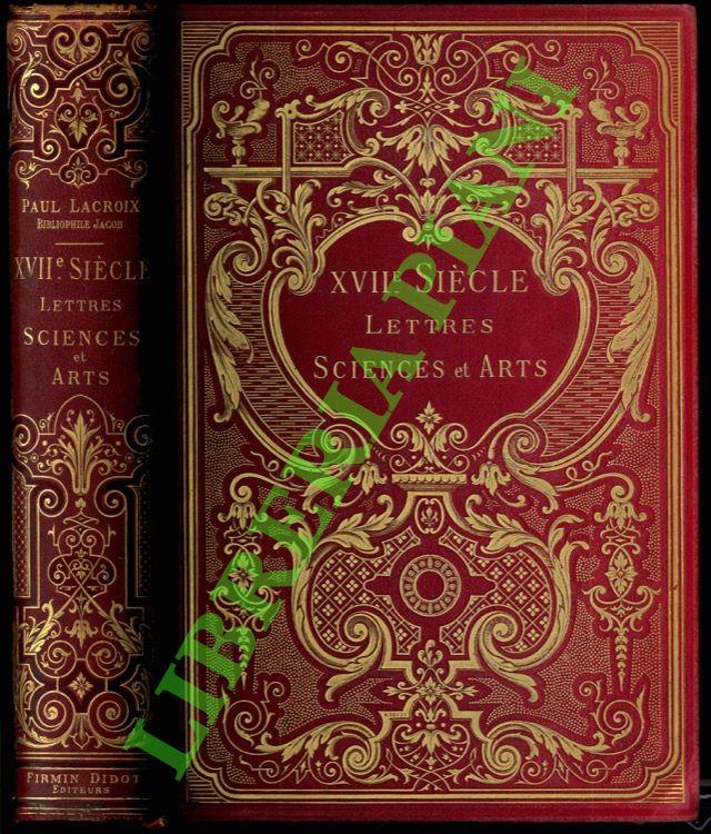 XVIIme siècle lettres sciences et arts. France 1590-1900