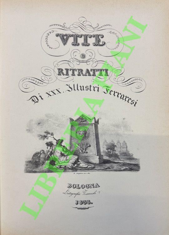 Vite e Ritratti di XXX illustri ferraresi