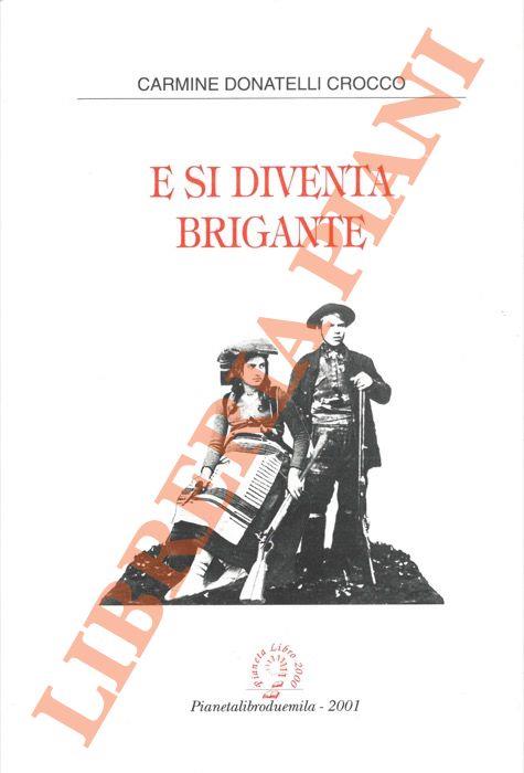 E si diventa brigante