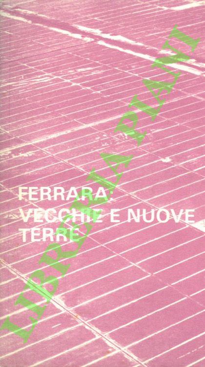 Ferrara: vecchie e nuove terre
