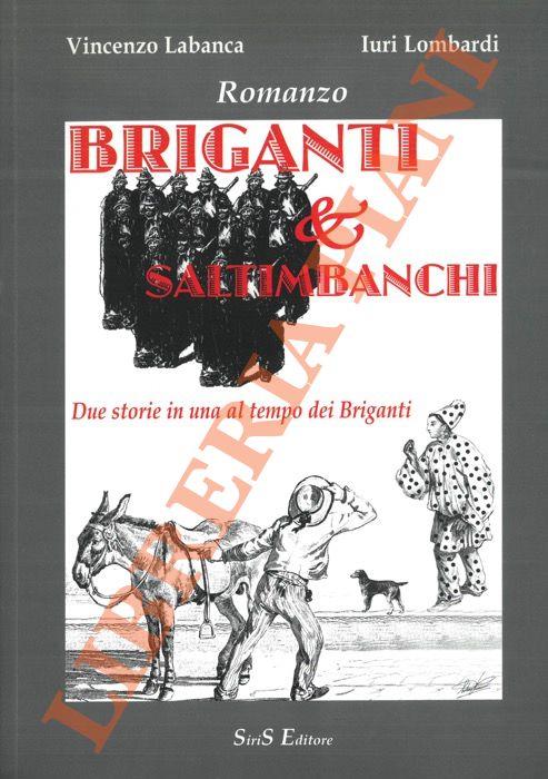Briganti & saltimbanchi. Due storie in una al tempo dei Briganti