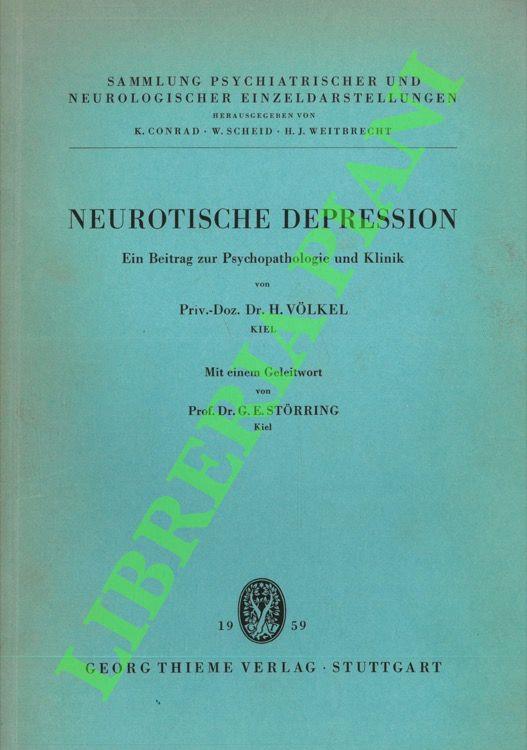 Neurotische depression. Ein Beitrag zur Psychopathologie und Klinik
